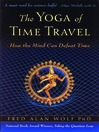 The Yoga of Time Travel (eBook): How the Mind Can Defeat Time